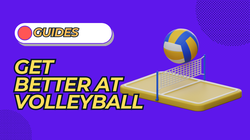 How to Get Better at Volleyball