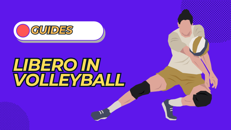 What is a Libero in Volleyball? Key Role Explained