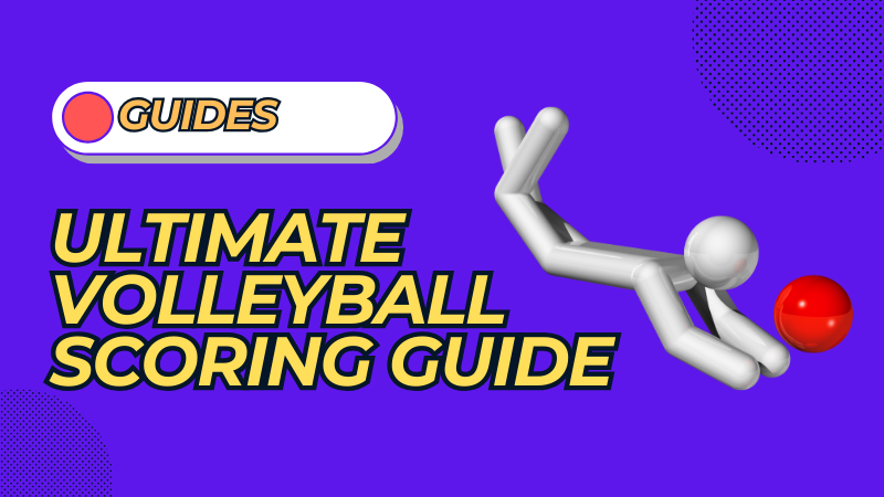 Volleyball Scoring Guide: How to Score and Win with Basic Volleyball Rules