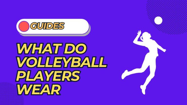 What Do Volleyball Players Wear and Why Leggings Are Popular?