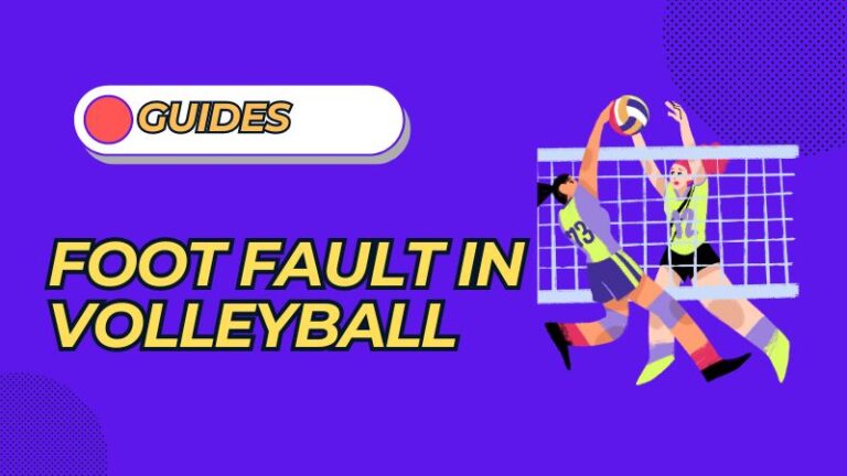 What is a Foot Fault in Volleyball? Serve Rules Explained